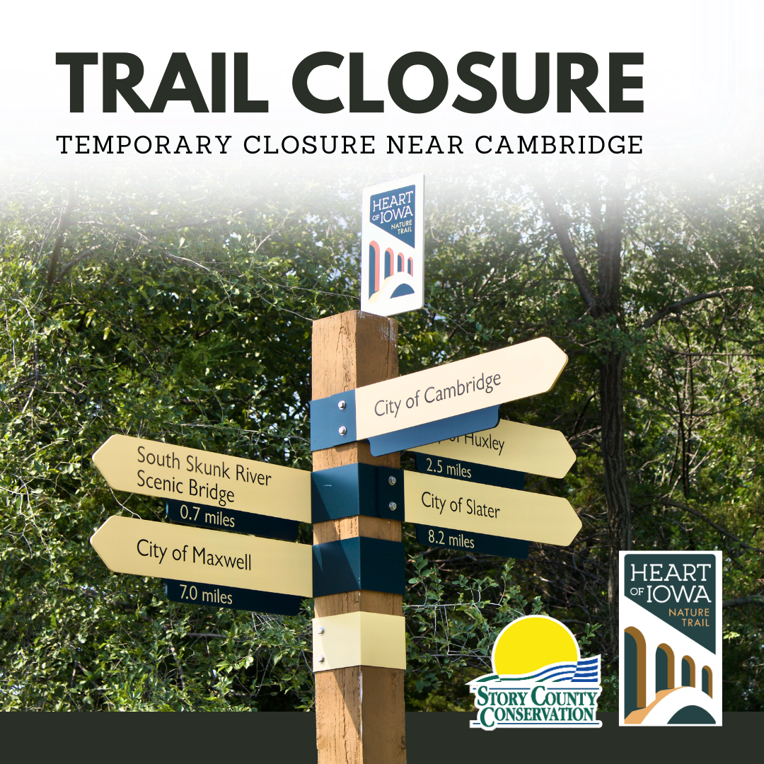 Heart of Iowa Nature Trail directional signage with words Trail Closure
